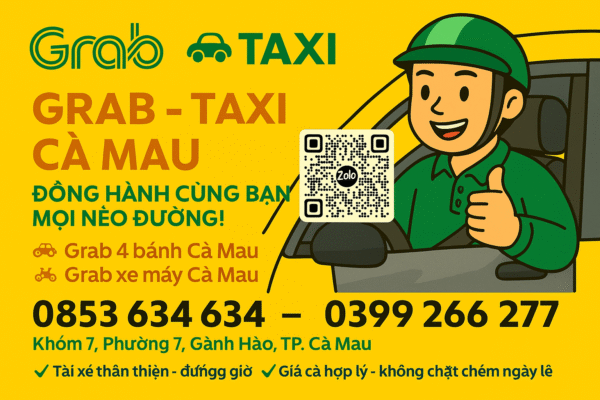 🎉 GRAB – TAXI CÀ MAU: ĐỒNG HÀNH CÙNG BẠN MỌI NẺO ĐƯỜNG! 🌟 Bạn đang cần tìm xe ôm công nghệ Cà Mau, hay một chiếc taxi Cà Mau giá rẻ, hãy gọi ngay chúng tôi – dịch vụ Grab Cà Mau chuyên nghiệp, nhanh chóng và tiết kiệm! 🚀 Dịch vụ có sẵn: 🚗 Grab 4 bánh Cà Mau – xe ô tô đưa đón tận nơi, sạch sẽ, lịch sự 🛵 Grab xe máy Cà Mau – tiện lợi, di chuyển linh hoạt trong nội ô 📞 Số điện thoại Grab Cà Mau: ‣ 0853 634 634 ‣ 0399 266 277