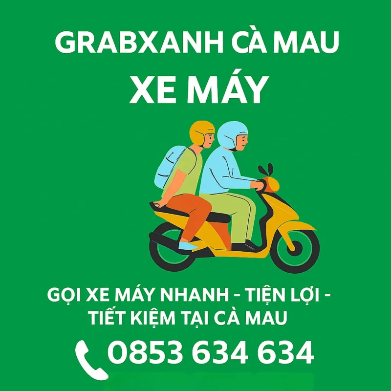 GrabXanh Cà Mau – Dịch vụ xe máy công nghệ tại Cà Mau, đặt xe nhanh, giá rẻ, an toàn 24/7.