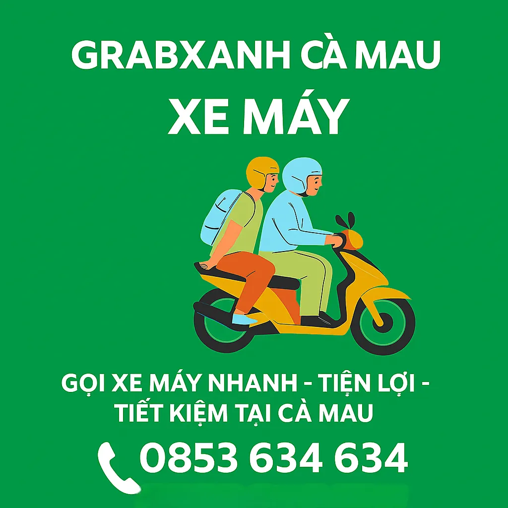 GrabXanh Cà Mau – Dịch vụ xe máy công nghệ tại Cà Mau, đặt xe nhanh, giá rẻ, an toàn 24/7.