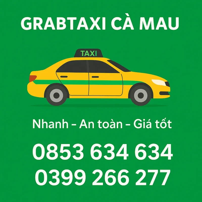 GrabTaxi Cà Mau – Dịch vụ taxi công nghệ địa phương, gọi xe nhanh, giá rẻ, phục vụ 24/7.