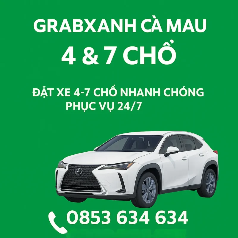 GrabXanh Cà Mau – Dịch vụ xe 4 chỗ và 7 chỗ đưa đón khách tại Cà Mau, giá rẻ, phục vụ 24/7.