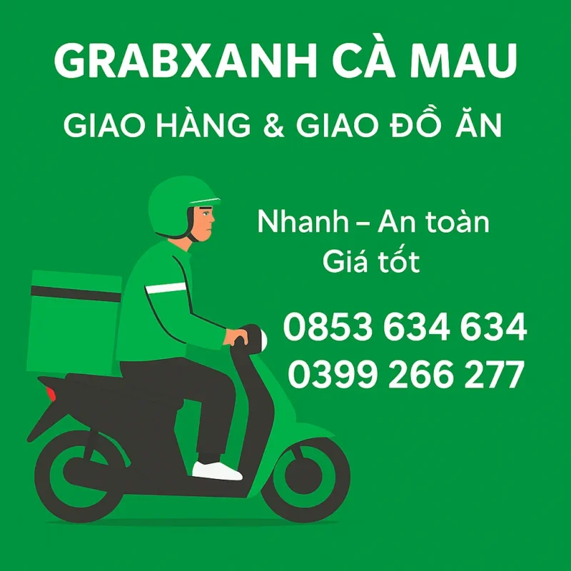 GrabXanh Cà Mau – Dịch vụ giao hàng, giao đồ ăn nhanh tại Cà Mau, an toàn và đúng giờ.