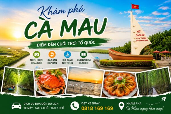 Khám phá Cà Mau với những địa điểm du lịch nổi tiếng và trải nghiệm văn hóa miền đất Mũi